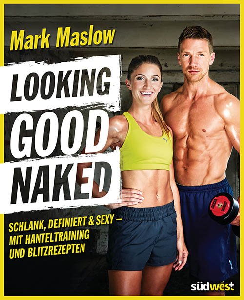 Looking Good Naked Mark Maslow